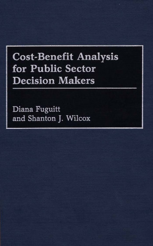 Cost-benefit analysis for public sector decision makers
