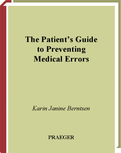 The Patient's Guide to Preventing Medical Errors
