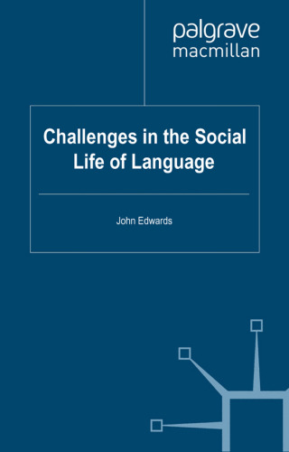 Challenges in the Social Life of Language