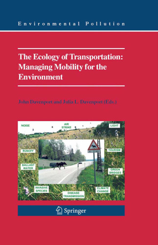 The Ecology of Transportation: Managing Mobility for the Environment