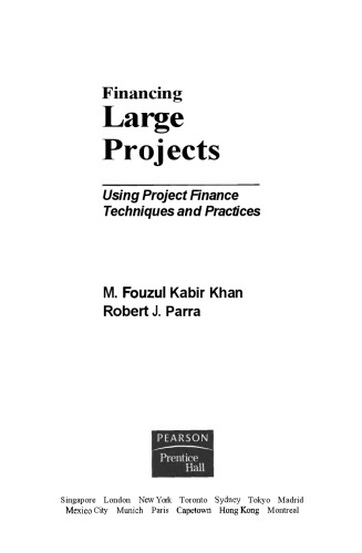 Financing Large Projects: Using Project Finance Techniques and Practices