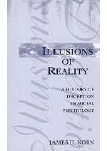 Illusions of Reality: A History of Deception in Social Psychology