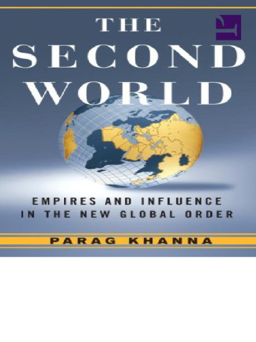 The Second World: Empires and Influence in the New Global Order
