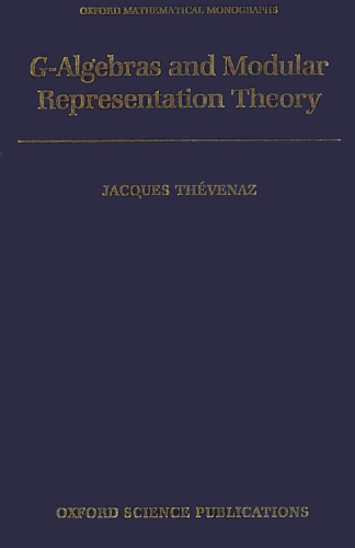 G-algebras and modular representation theory