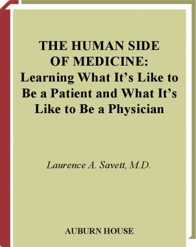 The Human Side of Medicine: Learning What It's Like to Be a Patient and What It's Like to Be a Physician