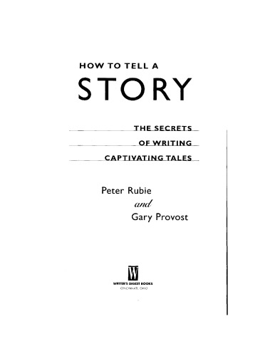 How to Tell a Story: The Secrets of Writing Captivating Tales