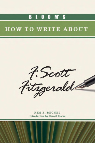 Bloom's How to Write about F. Scott Fitzgerald (Bloom's How to Write About Literature)