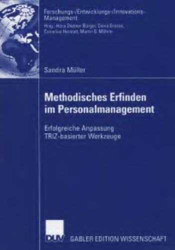 Methodisches Erfinden im Personalmanagement: Erfolgreiche Anpassung TRIZ-basierter Werkzeuge