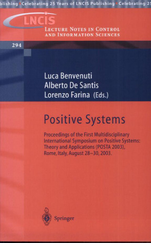 Positive Systems: Theory and Applications: Proceedings of the First Multidisciplinary International Symposium on Positive Systems: Theory and ... Notes in Control and Information Sciences)