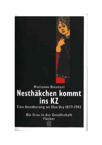 Nesthäkchen kommt ins KZ. Eine Annäherung an Else Ury 1877-1943