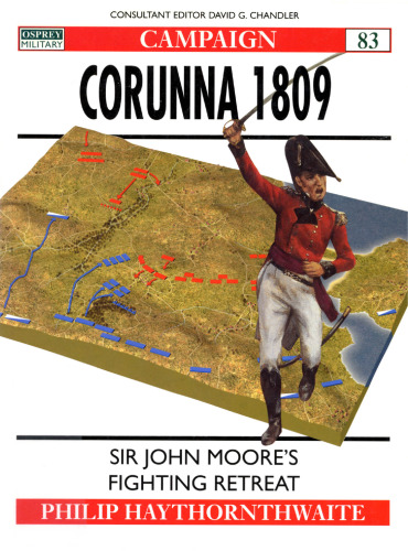 Corunna 1809: Sir John Moore’s Fighting Retreat