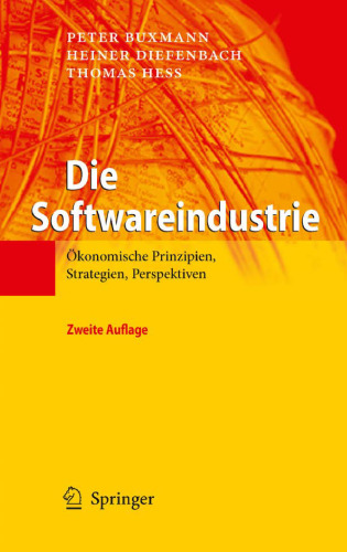 Die Softwareindustrie: Ökonomische Prinzipien, Strategien, Perspektiven