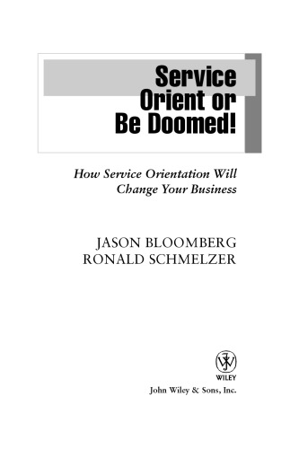Service Orient or Be Doomed!: How Service Orientation Will Change Your Business
