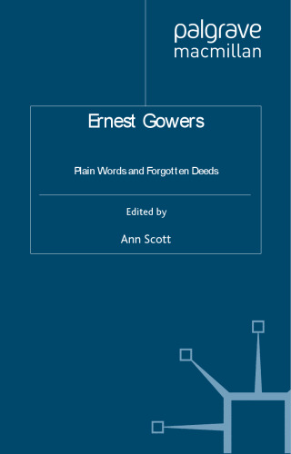 Ernest Gowers: Plain Words and Forgotten Deeds