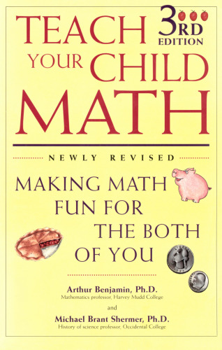 Teach Your Child Math : Making Math Fun for the Both of You