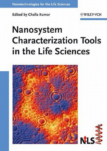 Nanosystem Characterization Tools in the Life Sciences (Nanotechnologies for the Life Sciences)