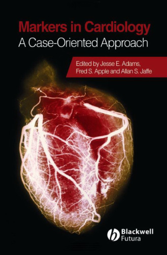 Markers in Cardiology: A Case-Oriented Approach (American Heart Association Monograph Series)