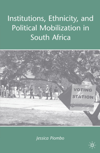 Institutions, ethnicity, and political mobilization in South Africa