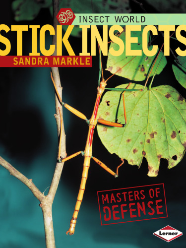 Stick Insects: Masters of Defense (Insect World)