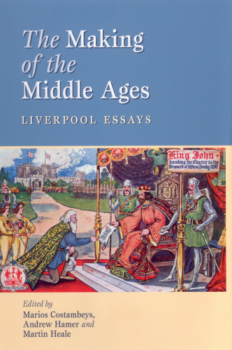 The Making of the Middle Ages: Liverpool Essays