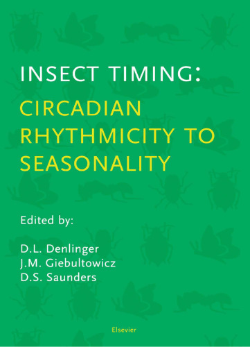 Insect Timing: Circadian Rhythmicity to Seasonality