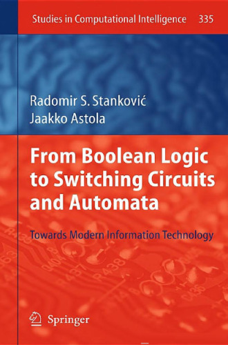 From Boolean Logic to Switching Circuits and Automata: Towards Modern Information Technology