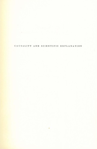 Causality and Scientific Explanation. Vol 1: Medieval and Early Classical Science