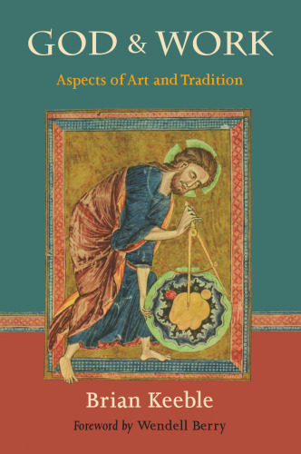 God and Work: Aspects of Art and Tradition (The Perennial Philosophy)