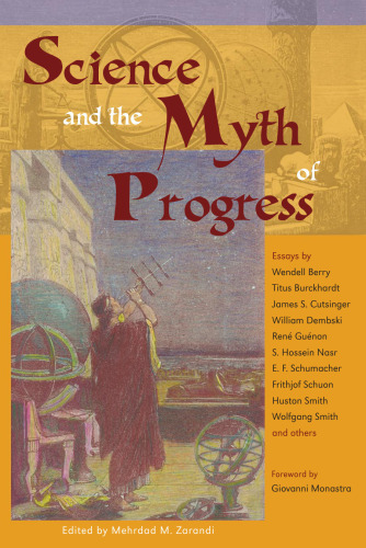 Science and the Myth of Progress (Perennial Philosophy)