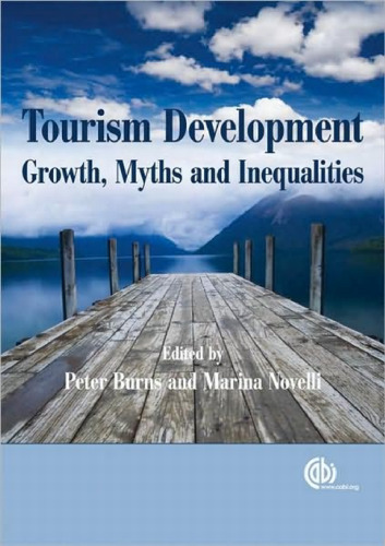 Tourism development: growth, myths, and inequalities