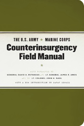 The U.S. Army Marine Corps Counterinsurgency Field Manual: U.S. Army Field Manual No. 3-24