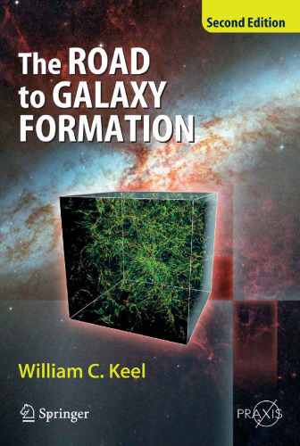 The Road to Galaxy Formation, Second Edition (Springer Praxis Books   Astronomy and Planetary Sciences)