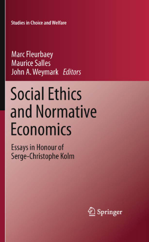 Social Ethics and Normative Economics: Essays in Honour of Serge-Christophe Kolm