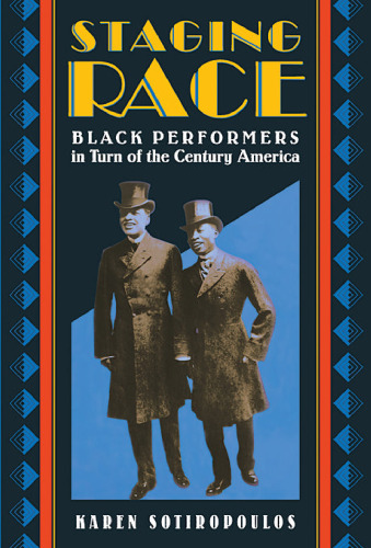 Staging race: black performers in turn of the century America