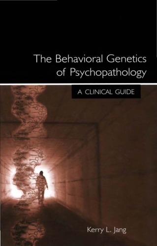 The Behavioral Genetics of Psychopathology: A Clinical Guide