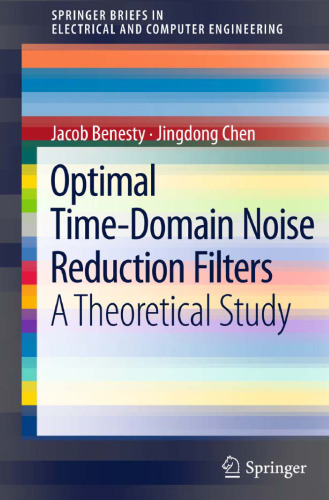 Optimal Time-Domain Noise Reduction Filters: A Theoretical Study