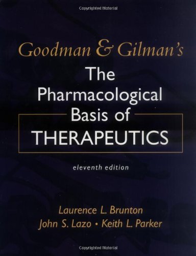 Goodman & Gilman's The Pharmacological Basis of Therapeutics, Eleventh Edition (Goodman and Gilman