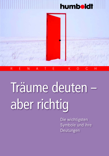 Träume deuten – aber richtig: Die wichtigsten Symbole und ihre Deutungen