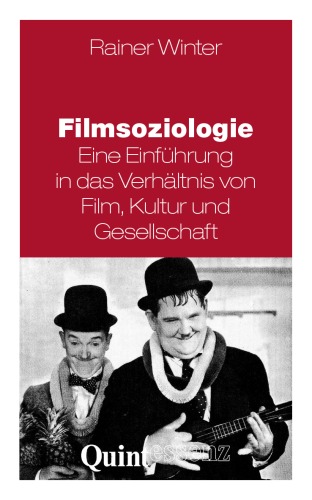 Filmsoziologie. Eine Einführung in das Verhältnis von Film, Kultur und Gesellschaft
