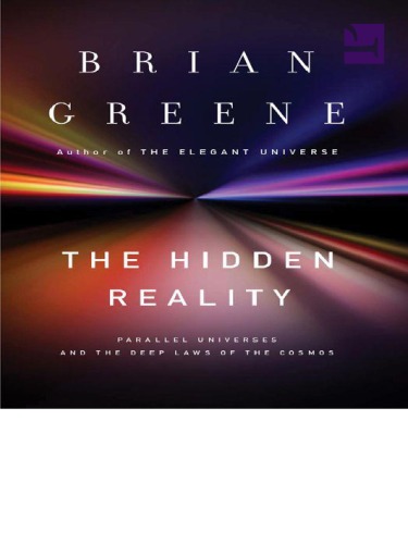 The Hidden Reality: Parallel Universes and the Deep Laws of the Cosmos