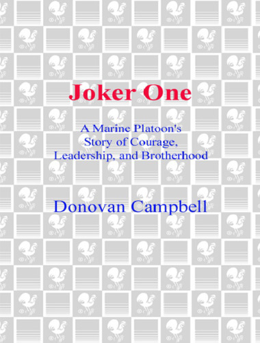 Joker One: A Marine Platoon's Story of Courage, Leadership, and Brotherhood