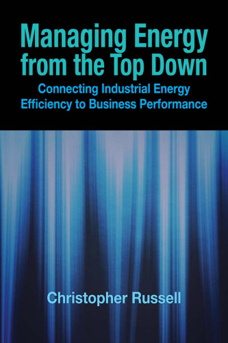 Managing Energy From the Top Down: Connecting Industrial Energy Efficiency to Business Performance
