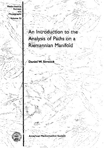 An Introduction to the Analysis of Paths on a Riemannian Manifold (Mathematical Surveys and Monographs)
