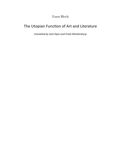 The Utopian Function of Art and Literature: Selected Essays