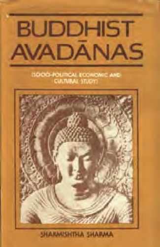 Buddhist Avadānas. Socio-Political Economic and Cultural  Study