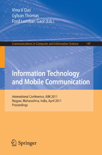 Information Technology and Mobile Communication: International Conference, AIM 2011, Nagpur, Maharashtra, India, April 21-22, 2011. Proceedings