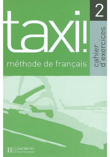 Taxi! 2 : Cahier d'exercices