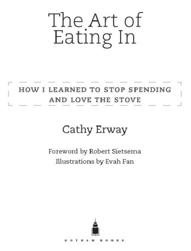 The Art of Eating In: How I Learned to Stop Spending and Love the Stove