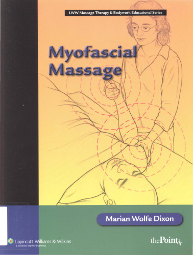 Myofascial Massage (Lww Massage Therapy & Bodywork Educational)