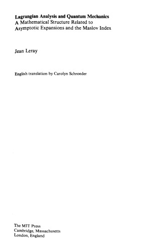 Lagrangian Analysis and Quantum Mechanics: A Mathematical Structure Related to Asymptotic Expansions and the Maslov Index